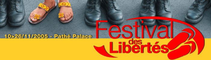 Festival des liberts - du 10 au 26 novembre 2004 au Path Palace